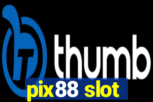 pix88 slot